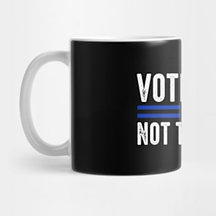 Vote For Joe Not The Psycho Funny 2024 Election Mug